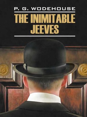 cover image of The Inimitable Jeeves / Этот неподражаемый Дживс. Книга для чтения на английском языке